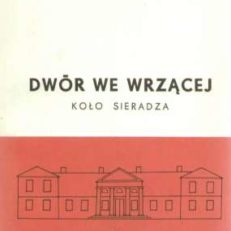 Dwór we Wrzącej koło Sieradza