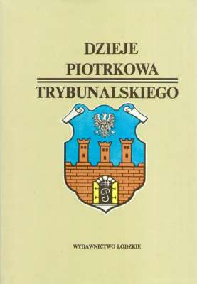 DZIEJE Piotrkowa Trybunalskiego