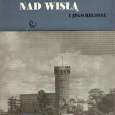 DZIEJE Świecka nad Wisłą i jego regionu. Tom 1