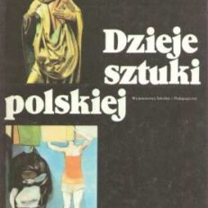 DZIEJE sztuki polskiej.