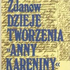 Dzieje tworzenia „Anny Kareniny”. Materiały i spostrzeżenia