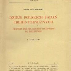 Dzieje polskich badań prehistorycznych. Z 14 tablicami.