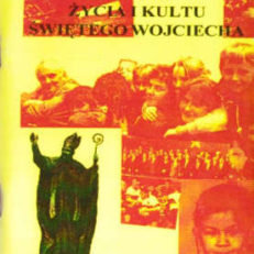 Dzieje życia i kultu świętego Wojciecha