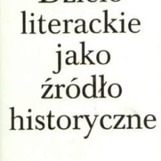 DZIEŁO literackie jako źródło historyczne