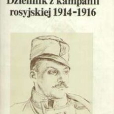 Dziennik z kampani rosyjskiej 1914-1916