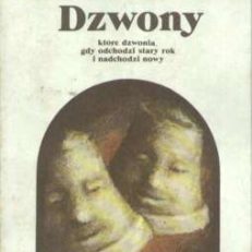 Dzwony, które dzwonią i odchodzi stary rok i nadchodzi nowy. Opowieść o duszkach. 
