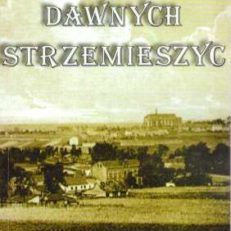 Echo dawnych Strzemieszyc