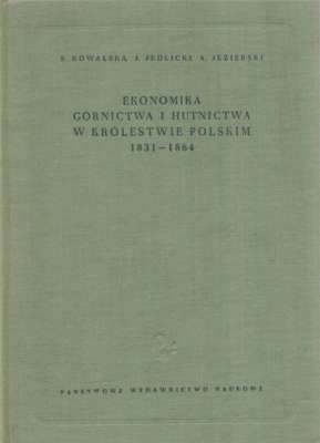 Ekonomika górnictwa i hutnictwa w Królestwie Polskim 1831 – 1864