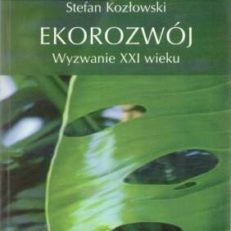Ekorozwój. Wyzwanie XXI wieku.