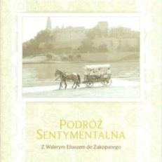 Z Walerym Eliaszem do Zakopanego. Podróż sentymentalna.
