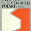 ENCYKLOPEDIA historii gospodarczej Polski do 1945 roku. Tom 1-2. - obrazek 2