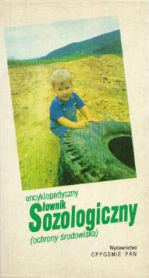 Encyklopedyczny słownik sozologiczny (ochrony środowiska).
