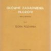 GŁÓWNE zagadnienia filozofii. Tom I. Ontologia. Tom II. Teoria poznania - obrazek 2