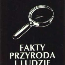 Fakty, przyroda i ludzie