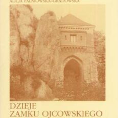Dzieje zamku ojcowskiego.