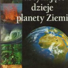 FASCYNUJĄCE dzieje planety Ziemi