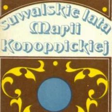 Suwalskie lata Marii Konopnickiej