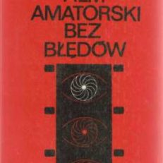 Film amatorski bez błędów.