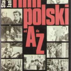 Film polski od A do Z. Wydanie trzecie, rozszerzone.