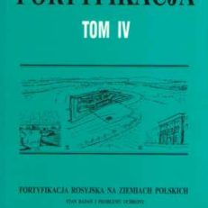 FORTYFIKACJA rosyjska na ziemiach polskich. Stan badań i problemy ochrony