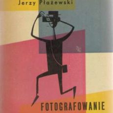 Fotografowanie nie jest trudne