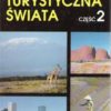 GEOGRAFIA turystyczna świata pod redakcją Jadwigi Warszyńskiej. Część 1-2. - obrazek 2