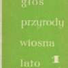 GŁOS przyrody. 1. Wiosna – Lato. 2. Jesień – Zima