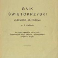 Gaik świętokrzyski. Widowisko obrzędowe w 1 odsłonie... 