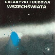 Galaktyki i budowa Wszechświata