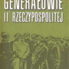 Generałowie II Rzeczypospolitej.