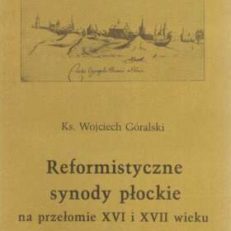 Reformistyczne synody płockie na przełomie XVI i XVII wieku