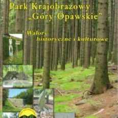 PARK Krajobrazowy "Góry Opawskie". Walory historyczne i kulturowe.