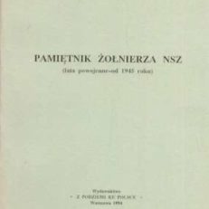 Pamiętnik żołnierza NSZ (lata powojenne – od 1945 roku)