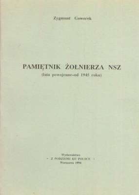 Pamiętnik żołnierza NSZ (lata powojenne – od 1945 roku)