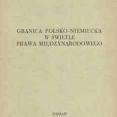 Granica polsko-niemiecka w świetle prawa międzynarodowego