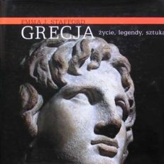 Grecja życie, legendy, sztuka
