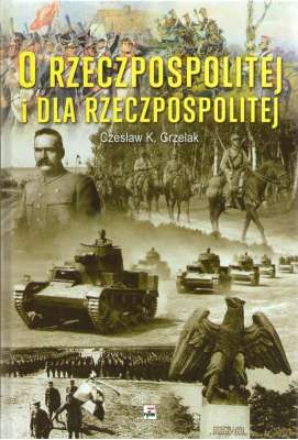 O Rzeczpospolitej  i dla Rzeczpospolitej. Antologia serca i umysłu.