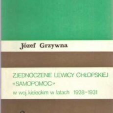 Zjednoczenie Lewicy Chłopskiej "Samopomoc" w woj. kieleckim w latach 1928-1931.