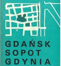 Gdańsk Sopot Gdynia. Przewodnik.