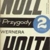 Przygody Wernera Holta. Część pierwsza. Historia pewnej młodości. Część druga. Historia pewnego powrotu. - obrazek 2