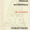 Historia architektury dla wszystkich. Część  I – Część V