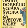 Osudy dobreho vojaka Svejka za svetove valky. Tom 1-4.