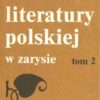 HISTORIA literatury polskiej w zarysie. Tom 1-2.