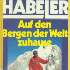 Auf den Bergen der Welt zuhause. Originalausgabe.