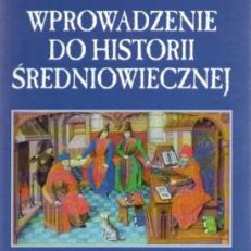Wprowadzenie do historii średniowiecznej