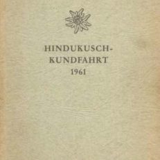 Aus dem TAGEBUCH der Hindukusch-Kundfahrt 1961.