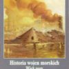 Historia wojen morskich. Tom 1. Wiek żagla. Tom 2. Wiek pary. - obrazek 2