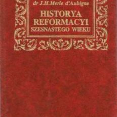 Historya reformacyi szesnastego wieku. Tom 1-3