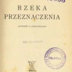 Rzeka przeznaczenia. Opowieść o Jangcykiangu.