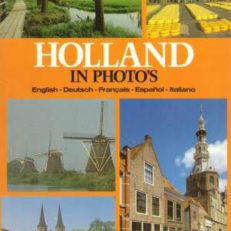 HOLLAND in photos. English - Deutsch - Francais - Espanol - Italiano.